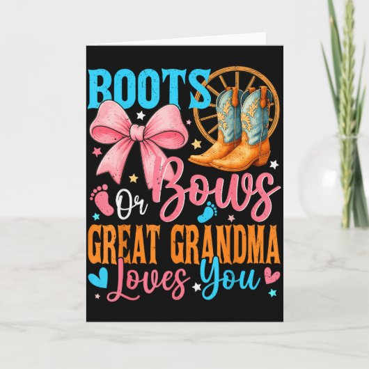 Boots Or Bows Great Grandma Loves You Gender Revea Kaart (Voorkant)