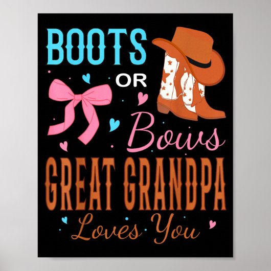 Boots Or Bows Great Grandpa Loves You Gender Revea Poster (Voorkant)