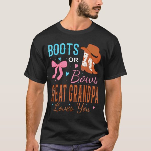Boots Or Bows Great Grandpa Loves You Gender Revea T-shirt (Voorkant)