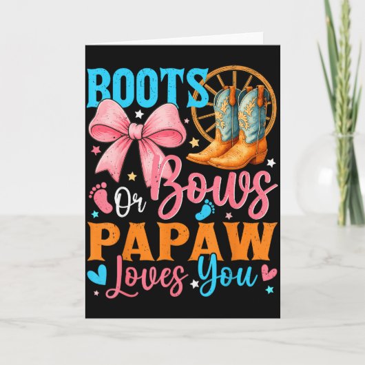 Boots Or Bows Papaw Loves You Gender Reveal Family Kaart (Voorkant)