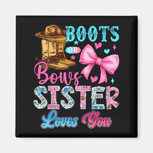 Boots Or Bows Sister Loves You Gender Reveal Famil Magneet (Voorkant)