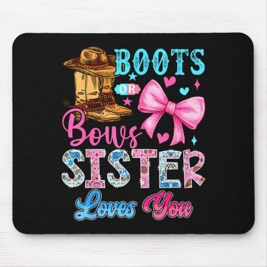 Boots Or Bows Sister Loves You Gender Reveal Famil Muismat (Voorkant)