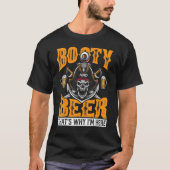 Booty en beer daarom ben ik hier Pirate Drink T-shirt (Voorkant)