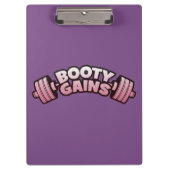Booty Gains - Women's Novelty Motivatie Workout Klembord (Voorkant)