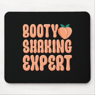Booty Shaking Expert Twerking Dancing Twerk Novelt Muismat