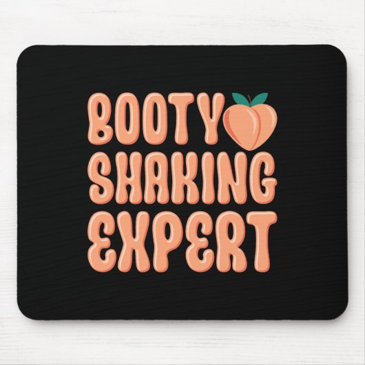 Booty Shaking Expert Twerking Dancing Twerk Novelt Muismat (Voorkant)