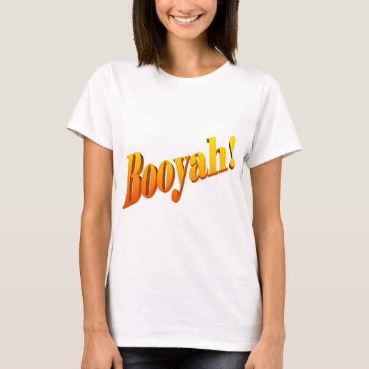 Booyah! T-shirt (Voorkant)