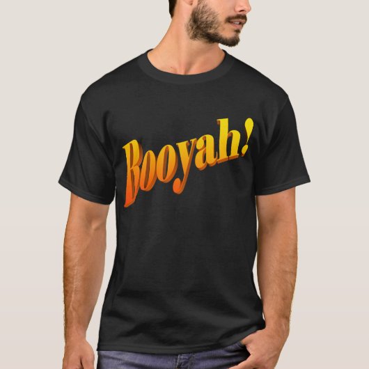Booyah! T-shirt (Voorkant)