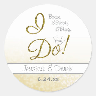 Booze, Bubbly & Bling, ik doe een gouden verloving Ronde Sticker