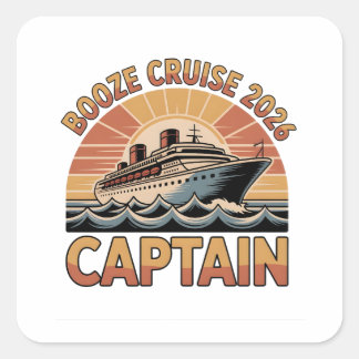 Booze Cruise 2026 The Captain Funny Matching   Vierkante Sticker