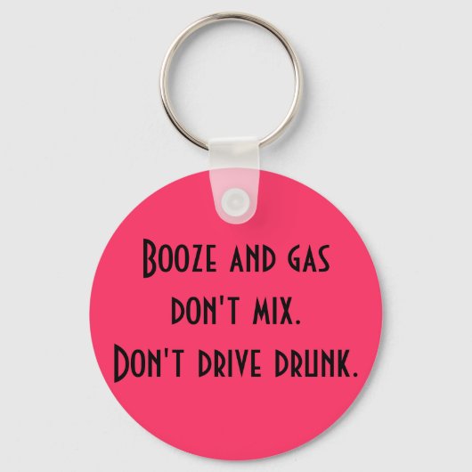Booze en gas mengen niet. sleutelhanger (Voorkant)