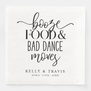 Booze Food and Bad Dance Moves Wedding Napkin Servet
