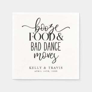Booze Food and Bad Dance Moves Wedding Napkin Servet