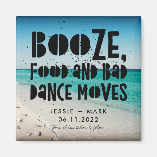 Booze, Food, Bad Dance Moves Beach Save the Date Magneet (Voorkant)