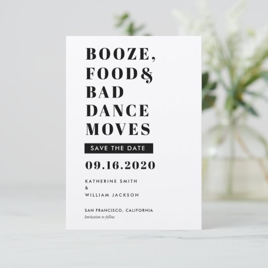 Booze Food Bad Dance Moves Chic Save the Date Card (Staand voorkant)