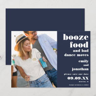 Booze Food Bad Dance Moves Foto: wit marineblauw Save The Date