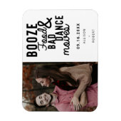 Booze Food & Bad Dance Moves Funny Date Foto Magneet (Verticaal)
