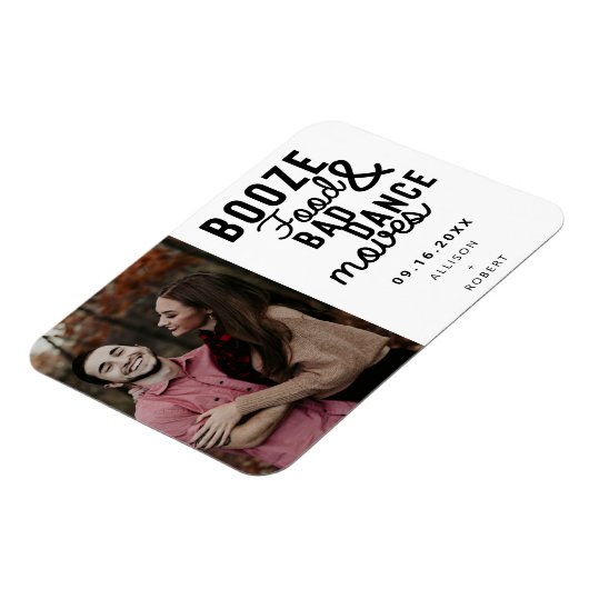 Booze Food & Bad Dance Moves Funny Date Foto Magneet (Linkerzijde)