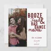 Booze Food & Bad Dance Moves Funny Date Foto Save The Date (Voorkant)