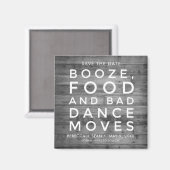 Booze Food Bad Dance Moves Rustic Country Wedding Magneet (Voorkant / Achterkant)