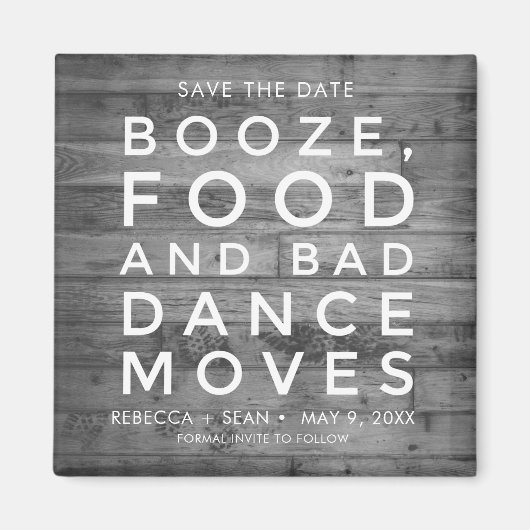 Booze Food Bad Dance Moves Rustic Country Wedding Magneet (Voorkant)