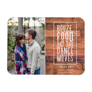 Booze, Food, Bad Dance Moves Rustic Save the Date Magneet