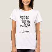 Booze Food & Bad Dance Moves Wedding Date Casual T-shirt (Voorkant)