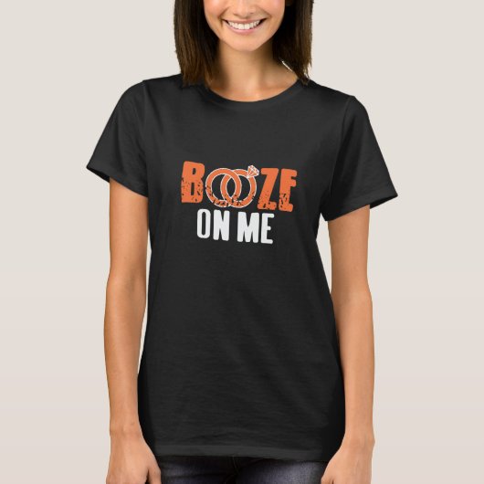 Booze On Me Cool Retro Bachelor Party Designs Pres T-shirt (Voorkant)