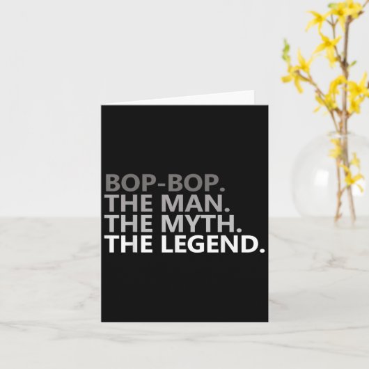 Bop-bop The Man The Myth The Legend Funny Grandpa  Kaart (Gele Bloem)