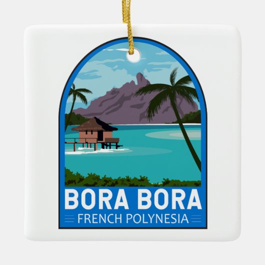 Bora Bora French Polynesia Travel Art Keramisch Ornament (Voorkant)