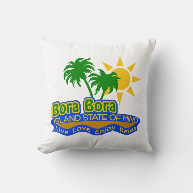 Bora Bora Island State of Mind pillow Kussen (Voorkant)