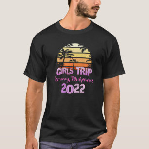 Boracay Filipijnen All Girls Trip 2022 Sp T-shirt