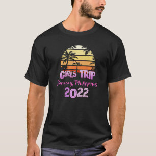  Boracay Filipijnen All Girls Trip 2022 Sp T-shirt