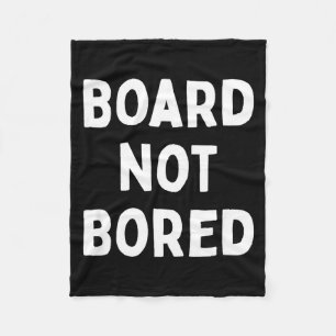 Bord Niet Verveeld Grappige Bordspel Geek Citaat N Fleece Deken