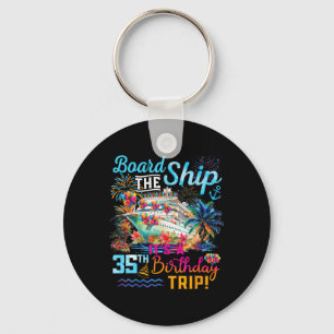 Bord op het schip Het is een 35e verjaardagsreis C Sleutelhanger