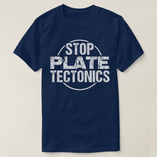 Bord Tectonics Geology Lover Shirt stoppen (Design voorkant)