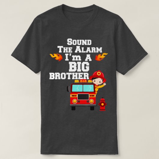 Borden klinken het alarm ik een grote broederbrand t-shirt (Design voorkant)