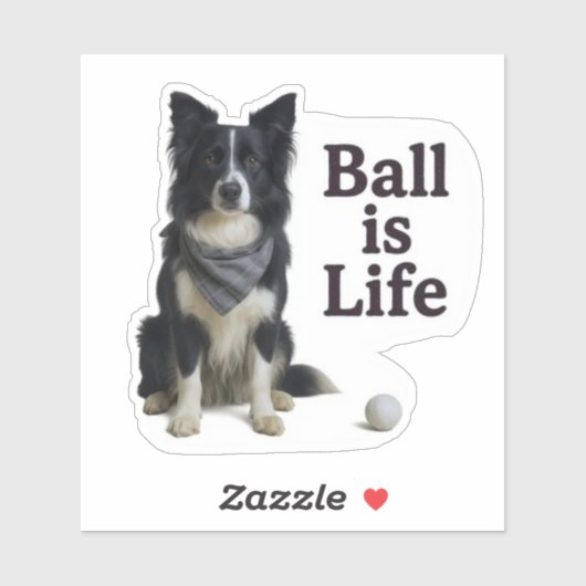Border Collie Ball Is Life Sticker (Vel)
