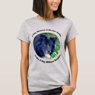 Border Collie Dag Zonder Zonneschijn T-shirt