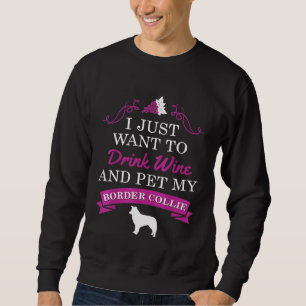 Border Collie Dog Drink Wine Pet Mijn Border Colli Trui