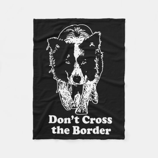 Border Collie Dont Cross The Border  Fleece Deken (Voorkant)