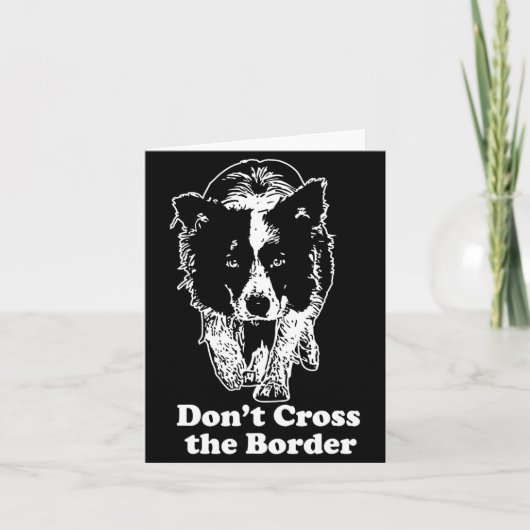 Border Collie Dont Cross The Border Kaart (Voorkant)