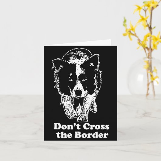 Border Collie Dont Cross The Border  Kaart (Gele Bloem)