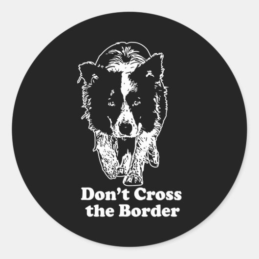 Border Collie Dont Cross The Border Ronde Sticker (Voorkant)