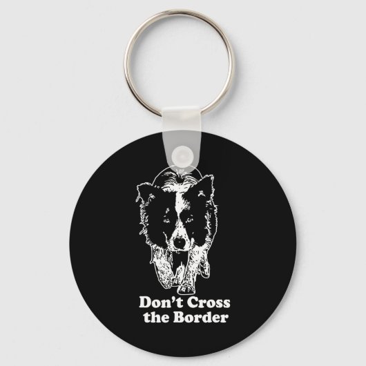 Border Collie Dont Cross The Border  Sleutelhanger (Voorkant)