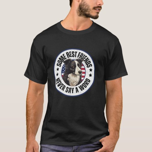 Border Collie eigenaar Sommige beste vrienden zegg T-shirt (Voorkant)