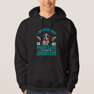 Border Collie-eigenaar WERKT ZO HARD DAT MIJN BORD Hoodie