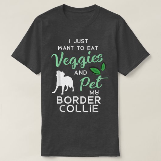 Border Collie Funny Vegan Hondenliefhebber Eigenaa T-shirt (Design voorkant)
