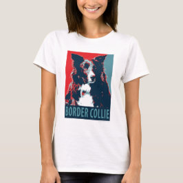 Border Collie Hope Parody Poster T-shirt