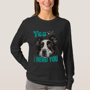 Border Collie JA IK HOORDE JE GRAPPIGE Hond Daddy T-shirt